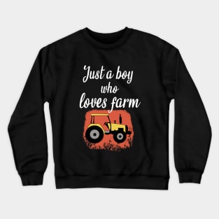 Just a boy who loves farm Crewneck Sweatshirt